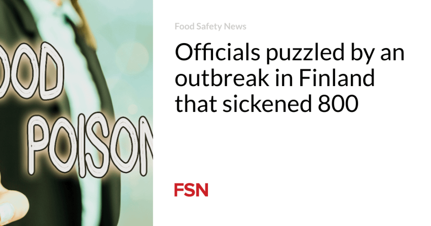 Officials puzzled by an outbreak in Finland that sickened 800