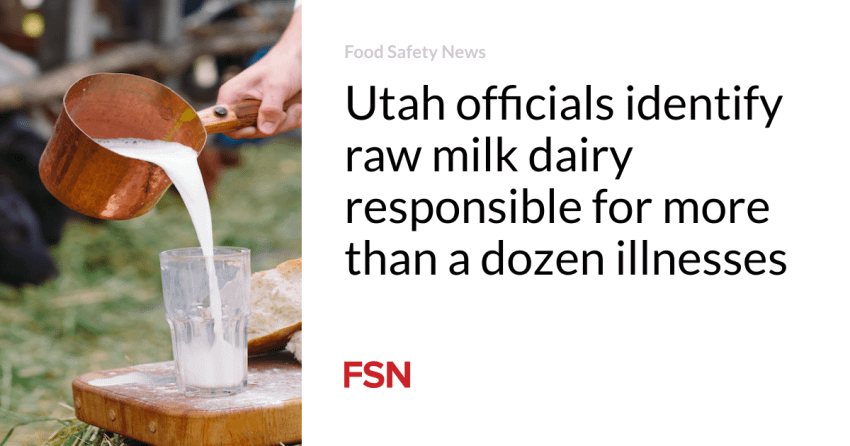  Utah officials identify raw milk dairy responsible for more than a dozen illnesses