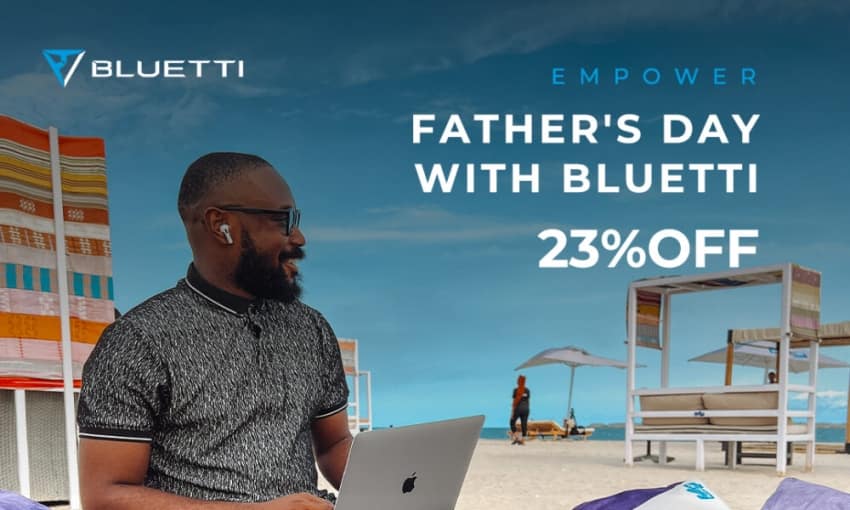  Looking for an awesome Gift Idea for Father’s day? BLUETTI’s Sales has some of the Best Ideas for you!