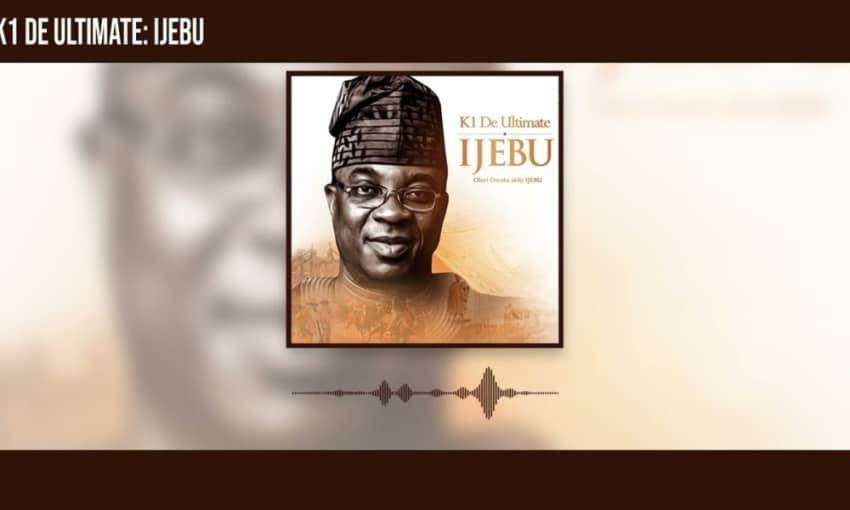  New Music: K1 De Ultimate – Ijebu