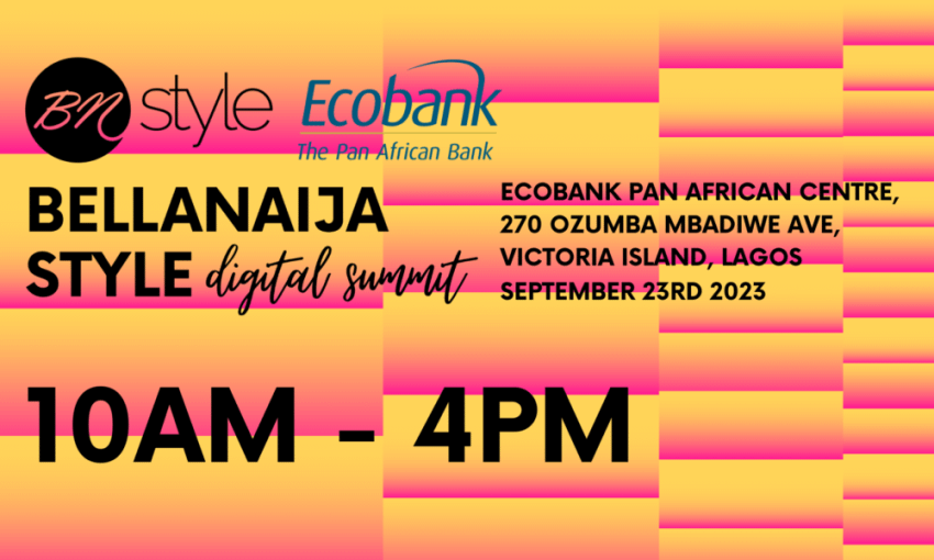  BellaNaija Style Unveils Partnership With Ecobank For The 4th Annual #BNSDigitalSummit, LIVE In Lagos