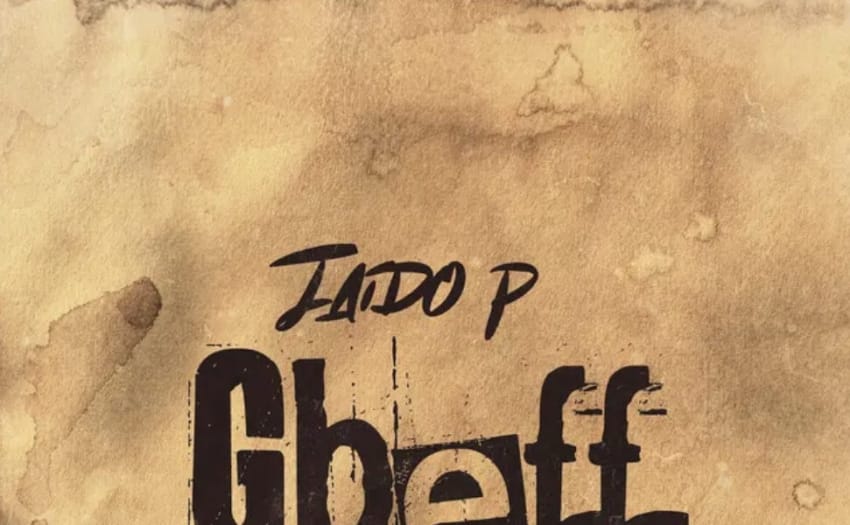  New Music: Jaido P — Gbeff